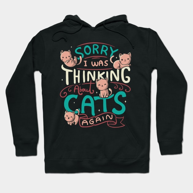 Thinking About Cats Hoodie by eduely